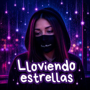Lloviendo Estrellas by Eimy MUSICA