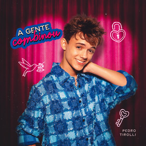 A GENTE COMBINOU by Pedro Tirolli