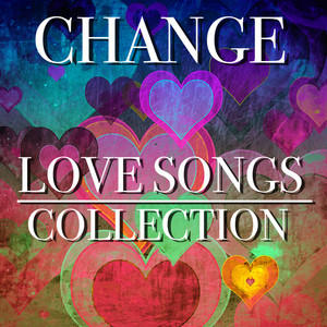 Love Songs Collection - Compilation by Change | Spotify