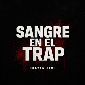 Sangre en el Trap by Brayan kino