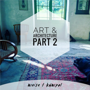 Art & Architecture, Pt. 2 (Production Music) - Album by Moisa