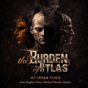 My Inner Voice by The Burden of Atlas, Michael Horton, Reverse The Moment, Aristic