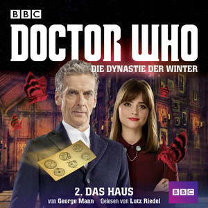 Doctor Who: Die Dynastie der Winter, Teil 2: Das Haus Audiobook