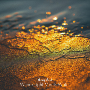 Where Light Meets Water by throughfield