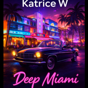Deep miami by katrice w