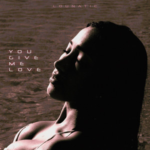 You give me love by Lounatic