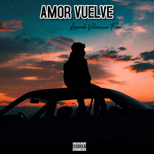 AMOR VUELVE by Leonardo Villanueva Flow