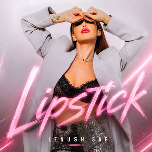 Lipstick by Lenush Saf, ARCADE