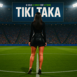 DJ Vielo & Dj Sander - Tiki Taka (feat. La Traine)