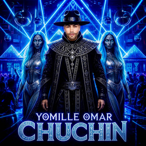 CHUCHIN by Yomille Omar