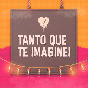 Tanto Que Te Imaginei by O Próximo HIT