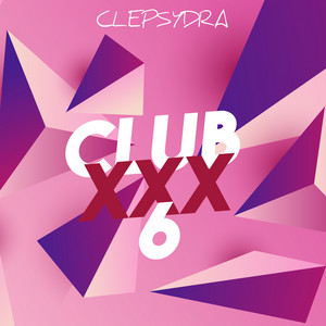 Club XXX 6 - Kompilasi oleh Various Artists | Spotify