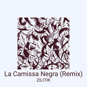 La Camissa Negra - Remix by ZILITIK