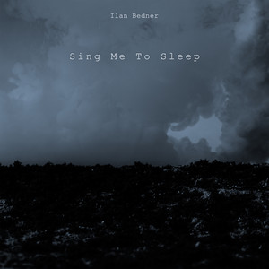 Sing Me To Sleep by Ilan Bedner, Lena Marguerite