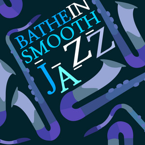 Bathe in Smooth Jazz album
