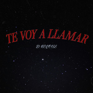 Te Voy a Llamar
