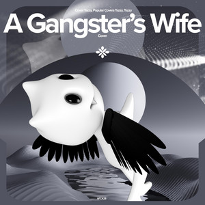 renewwed, Capella & Tazzy - A Gangster's Wife (daddy let me know that i'm your only girl) - Remake Cover