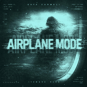 Airplane Mode by Gaya Carmeli