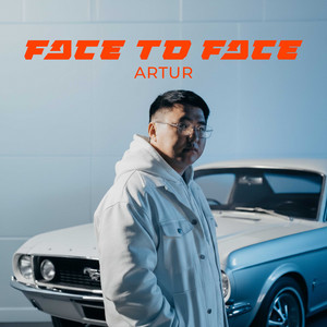 FACE TO FACE by Artur