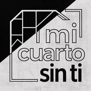 mi cuarto sin ti by leo el camarada
