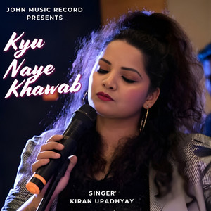 Kyu Naye Khawab by Kiran Upadhyay