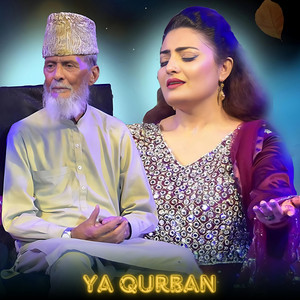 Gul Rukhsar & Ahmed Gul - Ya Qurban