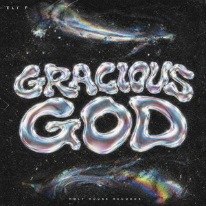 Gracious God by Eli F