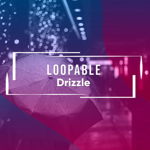 # 1 Album: Loopable Drizzle album