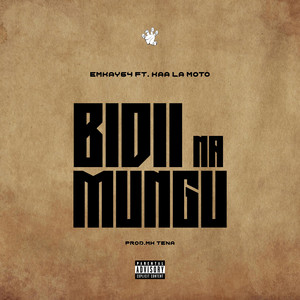 EMKAY64 - Bidii Na Mungu (feat. kaa la moto)