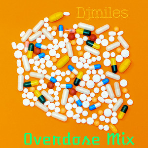 djmiles - Overdose Mix