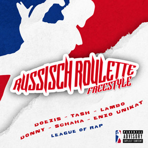 RUSSISCH ROULETTE FREESTYLE by Doezis, Enzo Unikat, Donny, SCHAHA, LAMBO, Tash, League of Rap
