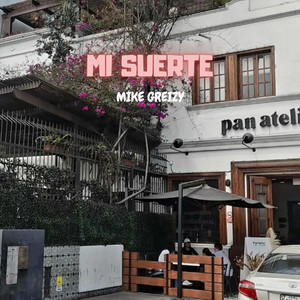 Mi suerte by Mike Greizy
