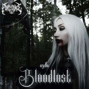 BLOODLUST by AZELLA