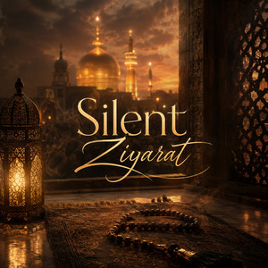 Silent Ziyarat by حسين ستوده