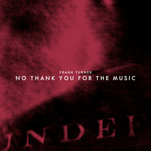 No Thank You For The Music - Single by Frank Turner | Spotify
