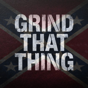 Grind That Thing by Doc Raven