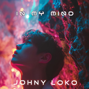 In My Mind by JOHNY LOKO