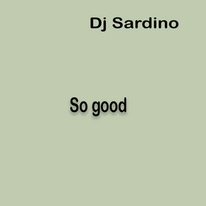 DJ Sardino - So good