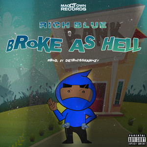 Broke As Hell by Rich Blue
