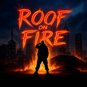 Roof On Fire by SUPER NOVA JUNO