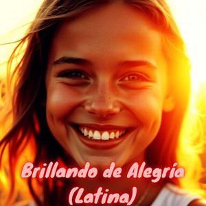 Brillando de Alegría (Latina) by Pranaworld