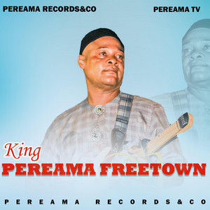 King Pereama Freetown - Alhaji Tala & Emomotimi