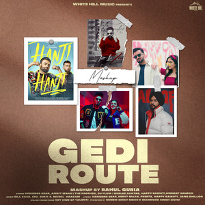 Varinder Brar, Amrit Maan, The PropheC & DJ Flow - Gedi Route Mashup (Mashup)