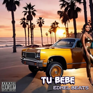 TU BEBE by EDHEL BEATS