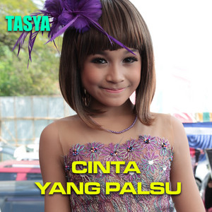 Tasya Rosmala - Cinta Yang Palsu