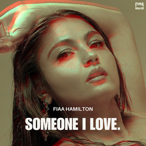 Someone I Love by Fiaa Hamilton