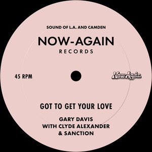 Got To Get Your Love by Gary Davis, Chocolate Star, Clyde Alexander & Sanction