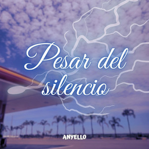Pesar del silencio by Anyello