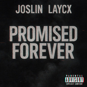 Layc X - Promised Forever (feat. Joslin)