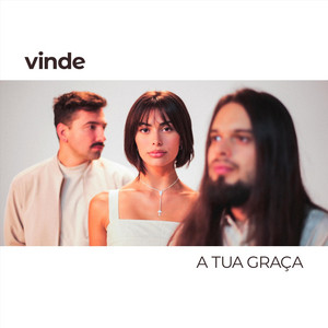 A Tua Graça by Vinde